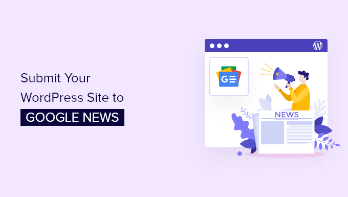 Hướng dẫn Submit trang Web WordPress của bạn lên Google News